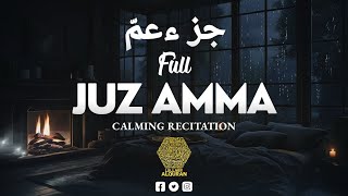 Juz 30 (Juz Amma) Full ✦ Al Quran ✦ Beautiful Quran Recitation ✦ Lullaby Alquran