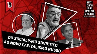 Crise e legado da Revolução Russa | Zé Paulo Netto, Lenina Pommeranz e Luis Fernandes