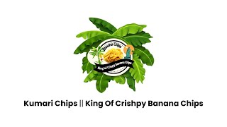 Kumari Chips || King Of Crishpy Banana Chips