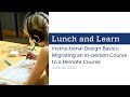 Lunch and Learn: Instructional Design Basics