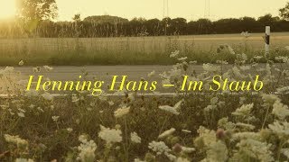 Henning Hans – Im Staub (Official Video)