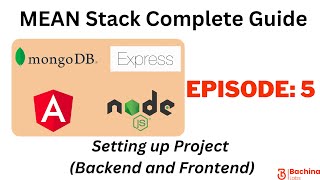 MEAN Stack Complete Guide - EP 5 -Setting up Backend and Frontend | Bachina Labs EP62