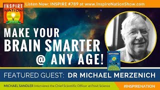 🌟 MAKE YOUR BRAIN SMARTER RIGHT NOW @ ANY AGE | Improve Focus Memory IQ & EQ | Dr Michael Merzenich