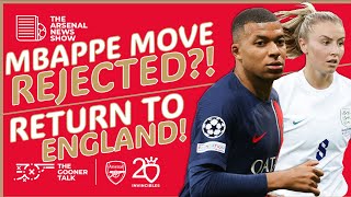 The Arsenal News Show EP404: Kylian Mbappe Rejected! Smith Rowe Injury & England Call-Up!