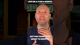 HOW TO LIVE ON $100 A MONTH