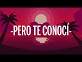 Reik - Pero Te Conocí (Letra/Lyrics)