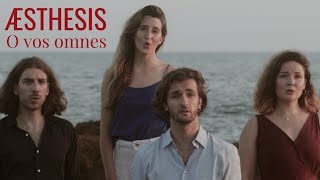 Æsthesis - O vos omnes (Clip officiel)