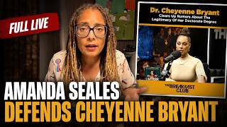 Amanda Seales DEFENDS Cheyenne Bryant's Lies & Says Black Culture Is Doing Too Much?! | FULL LIVE