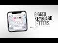 How to Make Your Keyboard Letters Bigger on iPhone (tutorial)