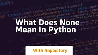 what does none mean in python