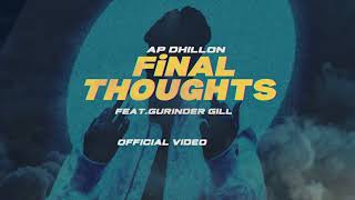 AP Dhillon - Final Thoughts (New Song) Official Video | AP Dhillon New Song