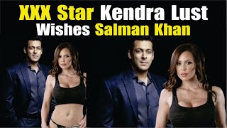 XXX Star Kendra Lust Wishes Salman Khan on His 55th Birthday With a Racy Pic | Salman Khan Birthday