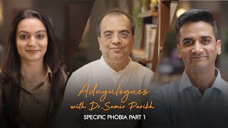 Adayulogues with Dr. Samir Parikh | Ep. 19 | विशिष्ट फोबिया Part 1