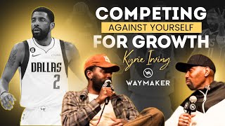 Kyrie Irving: Competing Against Yourself for Growth – A Journey Beyond Basketball