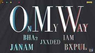 Jxxded - On My Way ft. Bha2, Iam, Janam, Bxpvl (Official Lyric Video)