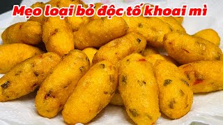 Bánh khoai mì cay chiên giòn và mẹo loại bỏ độc tố khoai mì