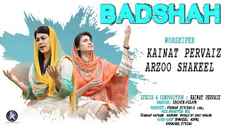 Badshah by Kainat Pervaiz and Arzoo Shakeel || Gospel Songs || Khokhar Studio