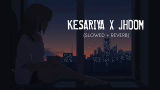 kesariya tera ishq hai piya ||Kesariya X Jhoom Lofi Song  Bollywood  . Lofi Songs Lofi