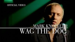 Mark Knopfler - Wag The Dog (Official Video)