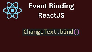 ReactJS Event Binding (React Tutorial #17)