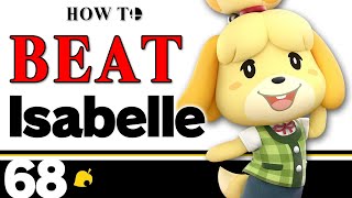 How to Beat ISABELLE in Smash Ultimate