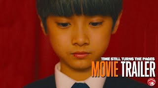 TIME STILL TURNS THE PAGES - Trailer (2024) 年少日记