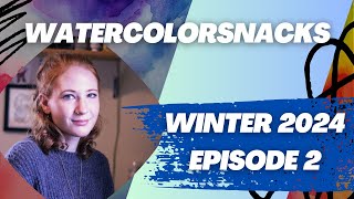 Watercolor Bookmarks: WatercolorSnacks Winter 2024: Episode 2