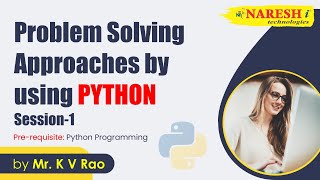Problem Solving Approaches by using PYTHON Session-1 | by Mr.K VRao
