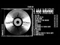 I AM MUSIC - All Tracks so Far