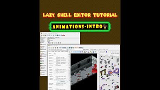Lazy Shell Editor Tutorial - Animations - Intro
