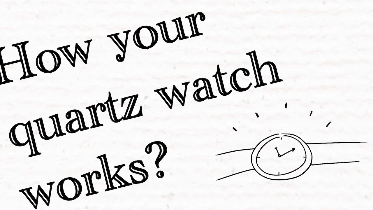 How A Quartz Watch Works At Matthew Driscoll Blog