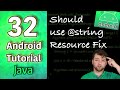 Android App Development Tutorial 32 - Should use @string Resource Fix | Java