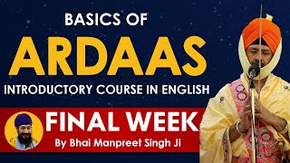 Basics of Ardaas English Course - FINAL WEEK - By Bhai Manpreet Singh