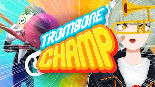 【TromboneChamp】音ゲー下手がトロンボーンに挑戦！【新人Vtuber】