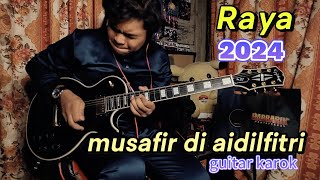 Musafir di aidilfitri Guitar karok (2024) full High quality