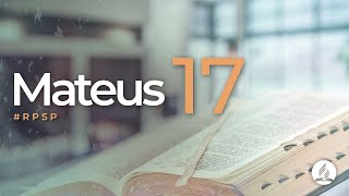 Mateus 17 -  Reavivados Por Sua Palavra | #RPSP