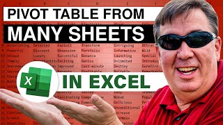 Excel - Pivot From Many Sheets: Episode 1331