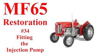 Massey Ferguson 65 Part 34 Fitting the Injection Pump