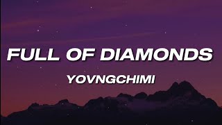 YOVNGCHIMI - Full of Diamonds (Letra)