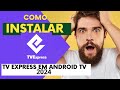 Como baixar Tv express em sistema Android tv 2024