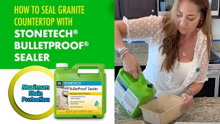 How to Seal a Granite Countertop with STONETECH® BulletProof® Sealer