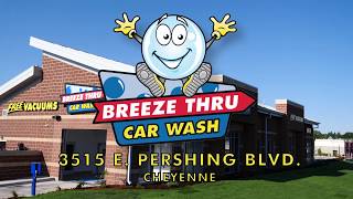 Breeze Thru Car Wash | Two Locations in Cheyenne