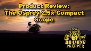 Product Review: The Osprey 2.5 Compact Scope