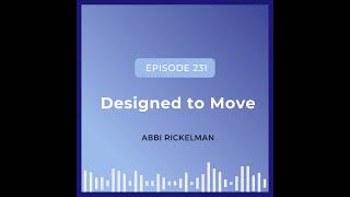 Designed to Move: Interview with Abbi Rickelman