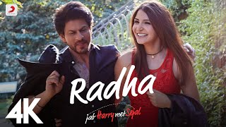 Radha Full Video - Jab Harry Met Sejal | Shah Rukh Khan, Anushka | Sunidhi Chauhan | Pritam | 4K