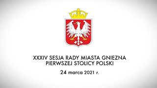 XXXIV SESJA RADY MIASTA GNIEZNA