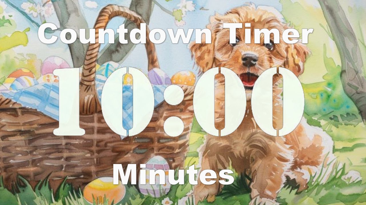 10 Minute Timer Easter Puppy Background Youtube