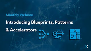 Monthly Webinar | Accelerate your digital twin use cases - XMPro Blueprints, Accelerators & Patterns