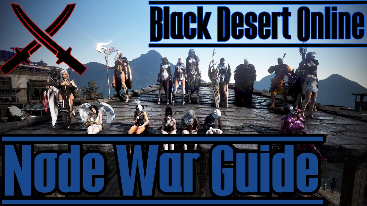 Black Desert Online Node Wars Guide Youtube