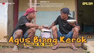 AGUS BIANG KEROK || Dgelan Ra Jowo episode 129 || FILM PENDEK KOMEDI JAWA